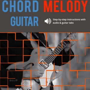 The Easy Guide to Chord Melody
